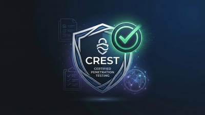 CREST Certified Penetration Testing: What It Means for Your Compliance